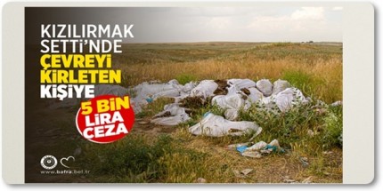 Kızılırmak Setti’nde Çevreyi Kirleten Kişiye 5 Bin Lira Ceza Uygulandı